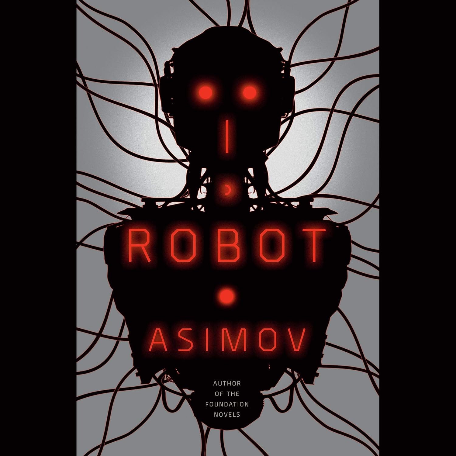 Cover art for Isaac Asimov’s I, Robot featuring a silhouetted robot with glowing red typography, classic science-fiction short-story collection